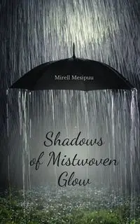 Shadows of Mistwoven Glow - Mesipuu Mirell