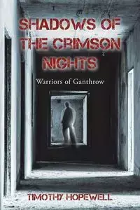 Shadows of the Crimson Nights - Timothy Hopewell