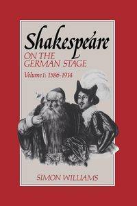 Shakespeare on the German Stage - Williams Simon