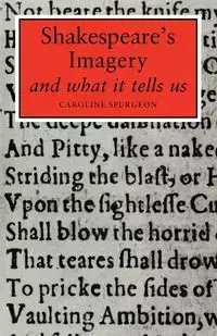 Shakespeare's Imagery - Caroline Frances Eleanor Spurgeon