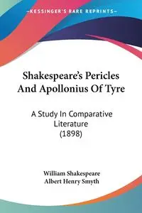 Shakespeare's Pericles And Apollonius Of Tyre - William Shakespeare