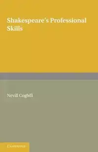 Shakespeare's Professional Skills - Neville Coghill