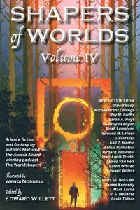 Shapers of Worlds Volume IV - Willett Edward