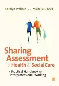 Sharing Assessment in Health and Social Care - Wallace Carolyn