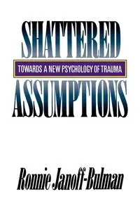 Shattered Assumptions - Ronnie Janoff-Bulman