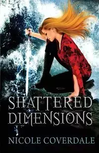 Shattered Dimensions - Nicole Coverdale