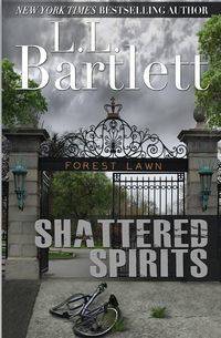 Shattered Spirits - Bartlett L.L.