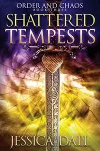 Shattered Tempests - Jessica Dall