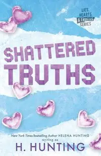 Shattered Truths (Alternate Edition) - Hunting H.
