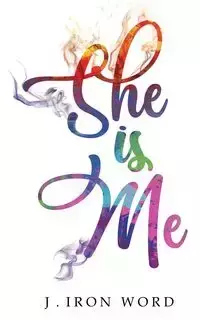 She Is Me - Iron Word J.