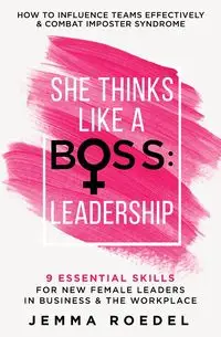 She Thinks Like a Boss - Roedel Jemma L