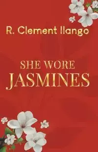 She Wore Jasmines - Clement Ilango R.