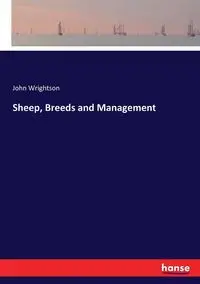 Sheep, Breeds and Management - John Wrightson