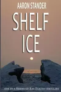 Shelf Ice - Aaron Stander