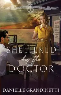 Sheltered by the Doctor - Danielle Grandinetti