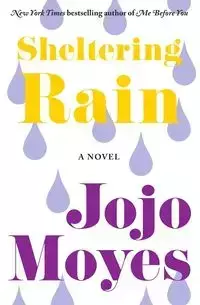 Sheltering Rain - Jojo Moyes