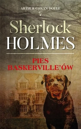 Sherlock Holmes. Pies Baskerville'ów - Arthur Doyle Conan