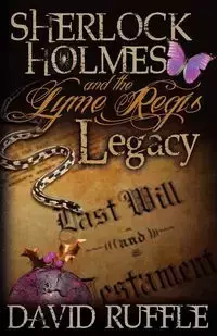 Sherlock Holmes and the Lyme Regis Legacy - David Ruffle