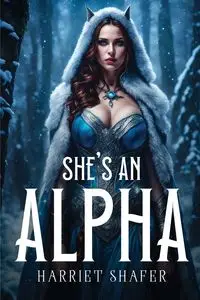 She's an Alpha - Harriet Shafer