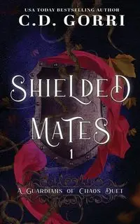 Shielded Mates Volume 1 - Gorri C.D.