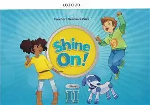 Shine On! klasa II. Teacher’s Resource Pack - OXFORD UNIVERSITY PRESS