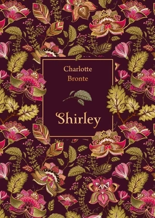 Shirley (elegancka edycja) - Charlotte Bronte