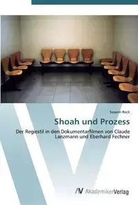 Shoah und Prozess - Susann Reck