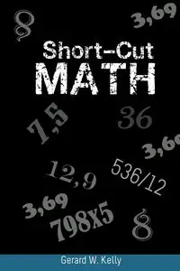 Short-Cut Math - Kelly Gerard W.