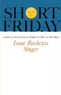 Short Friday - Isaac Singer Bashevis