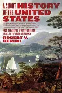 Short History of the United States, A - Robert Remini V