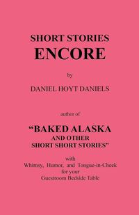 Short Stories Encore - Daniel Hoyt Daniels