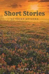 Short Stories by Texas Authors - Authors Texas