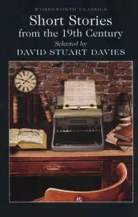 Short Stories from the 19th Century - David Stuart Davies