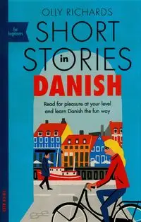 Short Stories in Danish for Beginners - Richards Olly