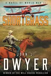 Shortgrass - John J. Dwyer