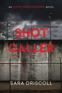 Shot Caller - Sara Driscoll