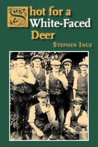 Shot for a White-Faced Deer - Stephen Ings