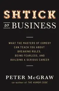 Shtick to Business - Peter McGraw