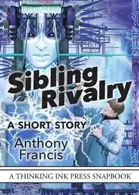 Sibling Rivalry - Francis Anthony