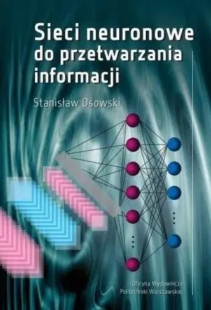 Sieci neuronowe do przetwarzania informacji - Stanisław Osowski