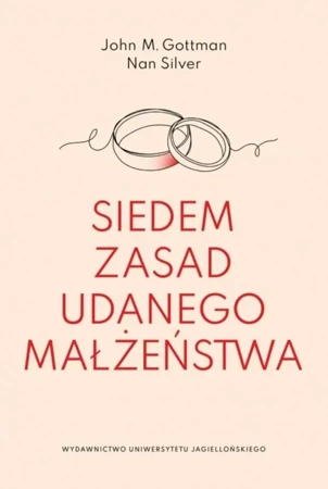 Siedem zasad udanego małżeństwa - John M. Gottman, Nan Silver