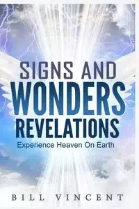 Signs and Wonders Revelations - Vincent Bill