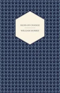 Signs of Change (1888) - Morris William