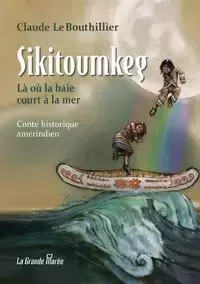 Sikitoumkeg - Claude LeBouthillier