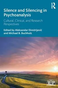 Silence and Silencing in Psychoanalysis - Dimitrijević Aleksandar