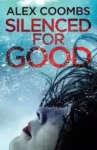 Silenced For Good - Alex Coombs