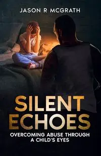 Silent Echoes - JASON MCGRATH