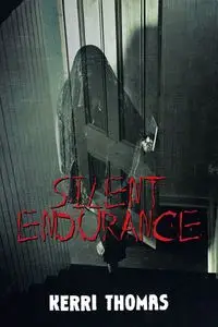 Silent Endurance - Thomas Kerri