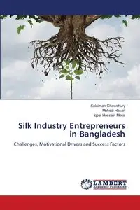 Silk Industry Entrepreneurs in Bangladesh - Chowdhury Solaiman