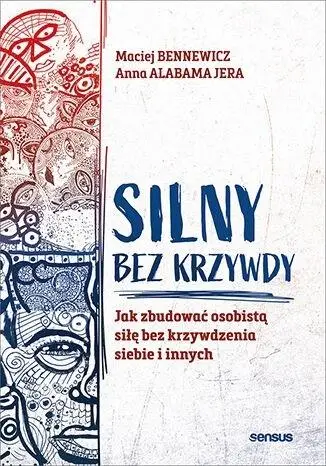 Silny bez krzywdy - Maciej Bennewicz, Anna Jera